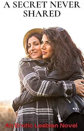 A Secret Never Shared An Erotic Lesbian Novel Kindle Edition By Goodman Jasmine Literature