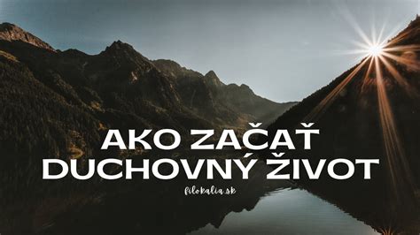 Ako začať duchovný život 1 Prvé tri kroky YouTube