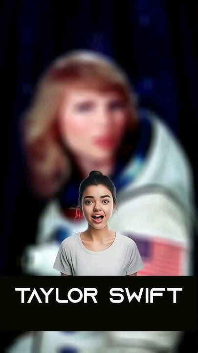 Taylor Swift As An Astronaut Youtube