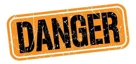 DANGER Text Written on Orange-black Stamp Sign Stock Illustration ...