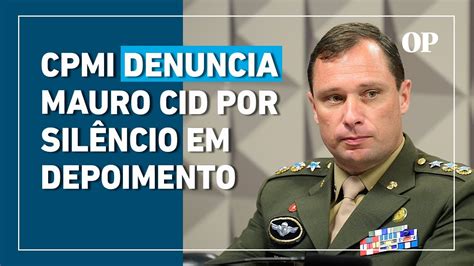 Cpmi Do 8 De Janeiro Denuncia Mauro Cid à Justiça Por Silêncio Em