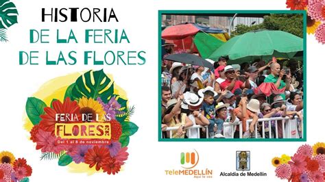 Historia De La Feria De Las Flores Telemedellín Youtube