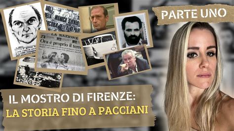 Speciale Mostro Di Firenze Parte 1 Tutta La Storia Fino Alla Pista