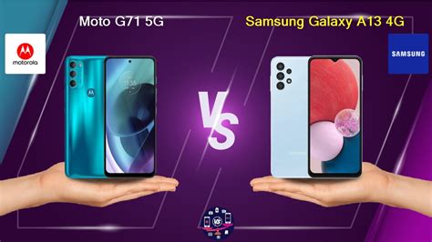 Moto G71 5g Vs Samsung Galaxy A13 4g Full Comparison Full