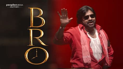 Bro Teaser Pawan Kalyan Sai Tej Trivikram Samuthirakani Thamans People Media Factory