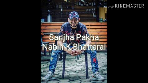 Sajha Pakha Lyrics Video Nabin K Bhattarai Youtube