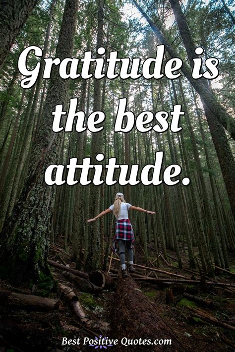 Gratitude Is The Best Attitude Best Positive Quotes