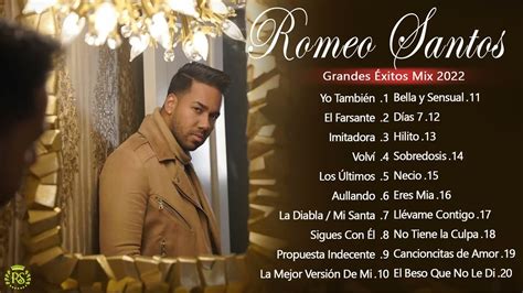 Romeo Santos Greatest Hits Full Album Romeo Santos Best Songs I Romeo Santos Mix Éxitos Youtube