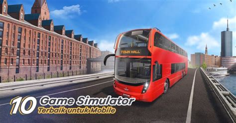 10 Game Simulator Terbaik Mobile 2023 Wajib Dicoba