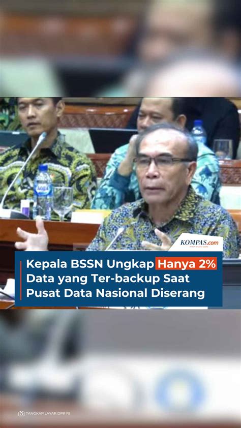 Video Kepala Bssn Ungkap Hanya 2 Data Yang Ter Backup Saat Pusat Data