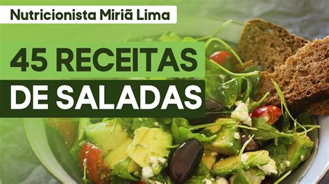 45 Receitas De Saladas Saudáveis Miriã Lima Nutricionista Youtube