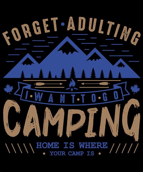 Camper Gift Idea Forget Adulting I Want To Go Camping Drawing By Kanig