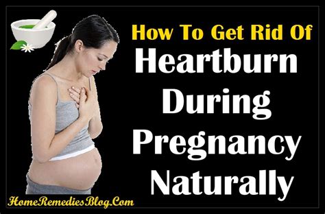 How To Get Rid Of Heartburn During Pregnancy Naturally