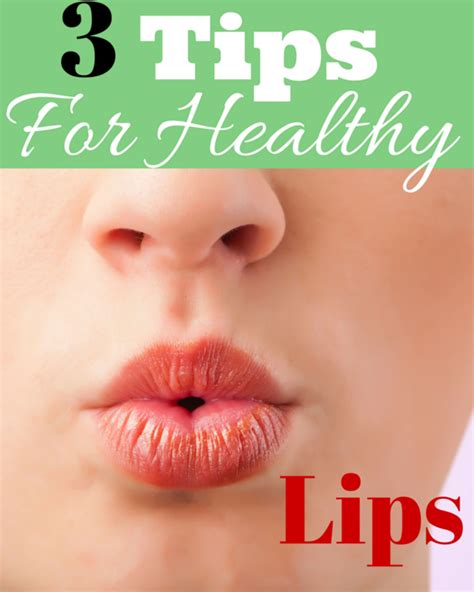 3 Tips For Healthy Lips Uplifting Mayhem