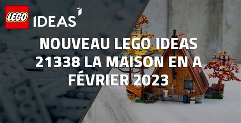 Nouveau LEGO Ideas 21338 La Maison en A Prévu Pour Février 2023