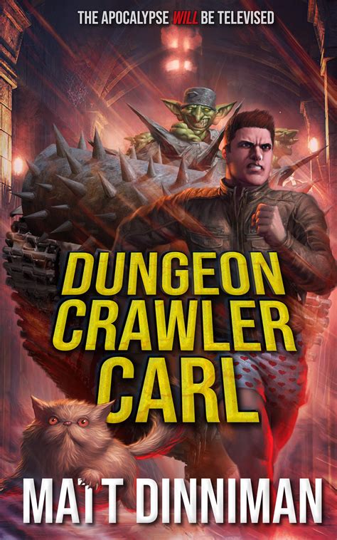 Dungeon Crawler Carl Dungeon Crawler Carl By Matt Dinniman