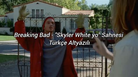 Breaking Bad Skyler White Yo Sahnesi T Rk E Altyaz L Youtube