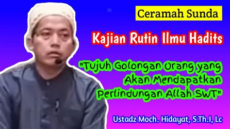 Ceramah Sunda Ustadz Dayat 7 Golongan Yang Mendapat Lindungan Allah