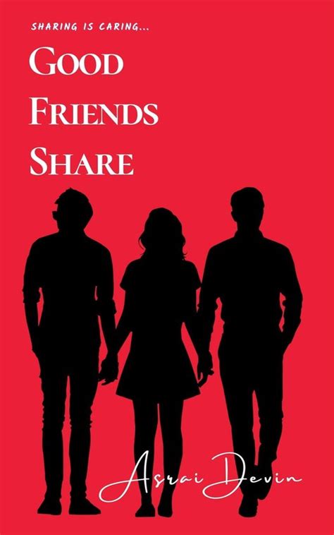 Sharing Is Caring Good Friends Share Ebook Asrai Devin