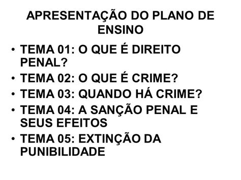 ApresentaÇÃo Do Plano De Ensino Tema 01 O Que É Direito Penal Ppt