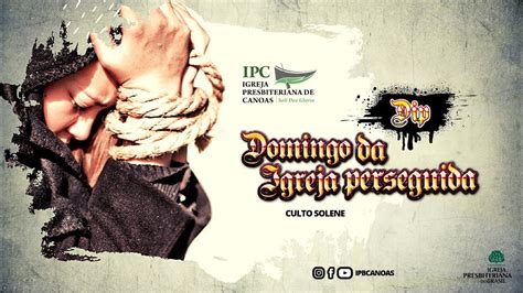 Dip Domingo Da Igreja Perseguida Youtube