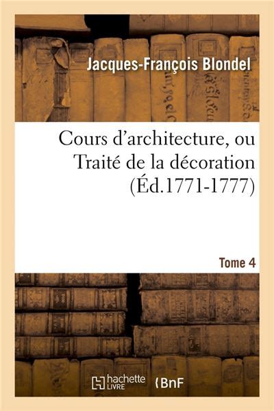 Cours D Architecture Ou Trait De La D Coration Tome D