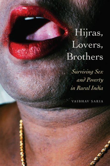 Hijras Lovers Brothers Surviving Sex And Poverty In Rural India