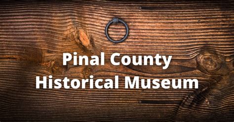 Explore Pinal Countys History Pinal Now Online