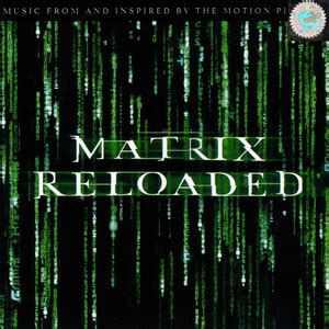 The Matrix Reloaded Soundtrack Playlist By Oriolowsky Spotify