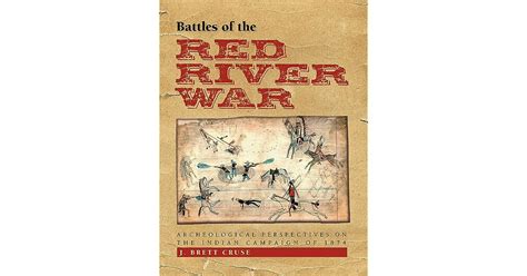 Battles of the Red River War: Archeological Perspectives on the Indian ...