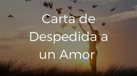 Carta De Despedida A Un Amor Que No Te Valoro Margaret Wiegel