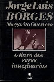 Livro O Livro Dos Seres Imaginarios Jorge Luis Borges Ed Jorge