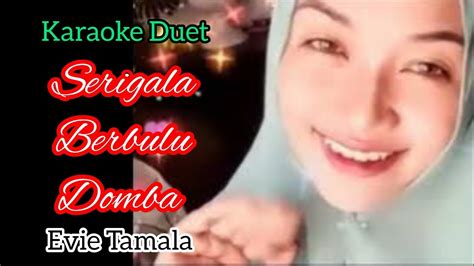 Serigala Berbulu Domba Evie Tamala Karaoke Duet