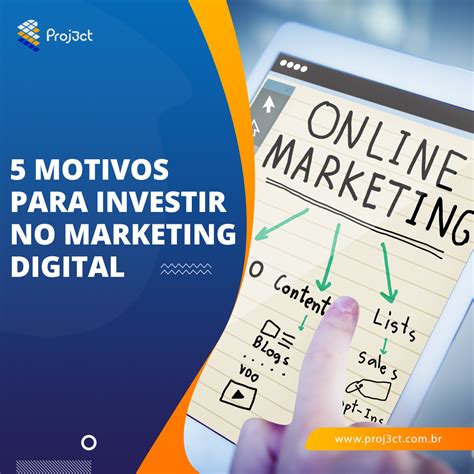 5 Motivos Para Investir No Marketing Digital Proj3ct Marketing Digital