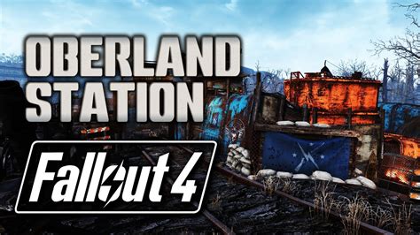 FALLOUT 4 OBERLAND STATION SETTLEMENT BUILD YouTube