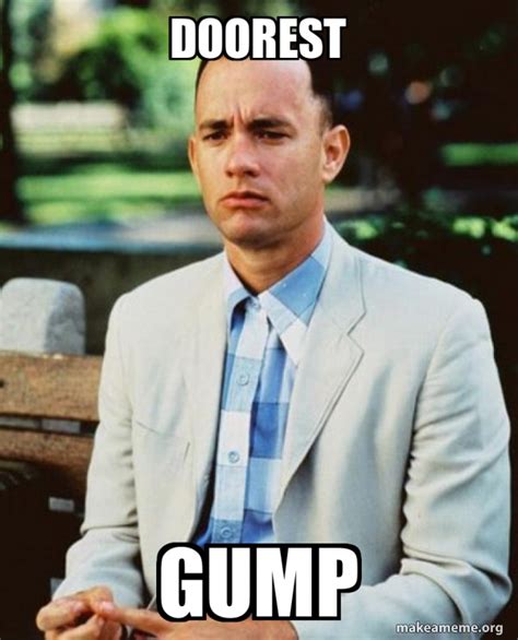 doorest gump forrest gump meme generator