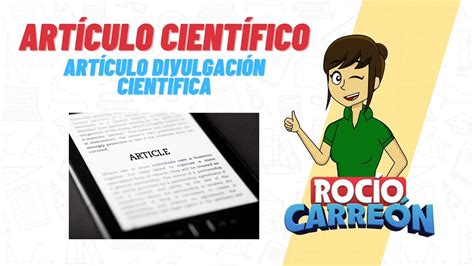 Descubre Ejemplos De Art Culos De Divulgaci N Cient Fica Y Qu Los Hace