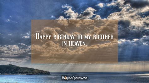 Happy Birthday To My Brother In Heaven Hoopoequotes