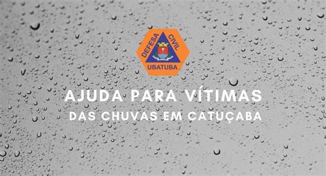 Defesa Civil De Ubatuba Arrecada Doações Para Ajudar Catuçaba