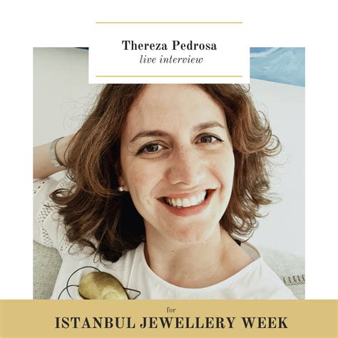 Thereza Pedrosa Live Interview For Istanbul Jewellery Week Thereza