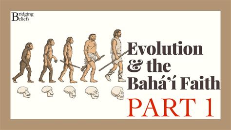 Evolution And The Bahai Faith Redefining Humanity Part 1 YouTube