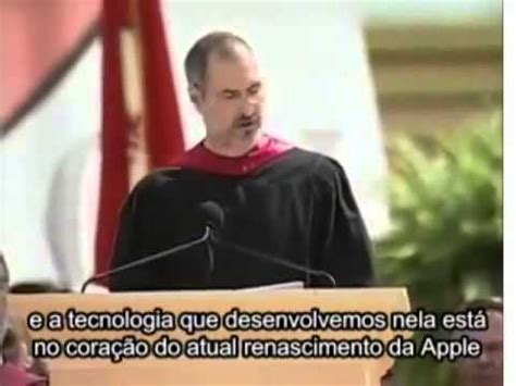 Discurso Steve Jobs Na Universidade De Stanford Completo Youtube