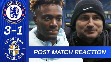 Lampard And Abraham React To Cup Victory Chelsea 3 1 Luton Town Fa