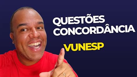 Quest O Comentada De Concord Ncia Verbal E Nominal Banca Vunesp Youtube