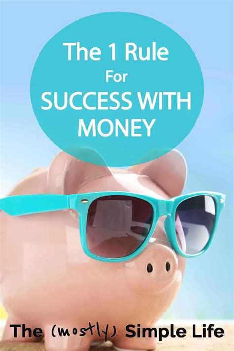 The 1 Rule For Success With Saving Money The Mostly Simple Life