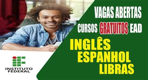 Instituto Federal Abre Cursos Gratuitos Com Certificação Em Inglês Espanhol E Libras