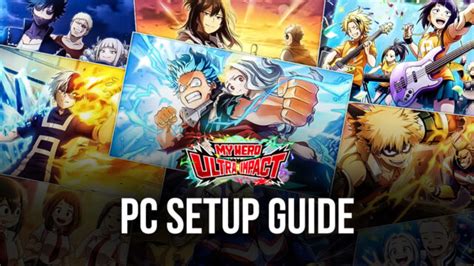 How To Install And Play MY HERO ULTRA IMPACT On PC With BlueStacks