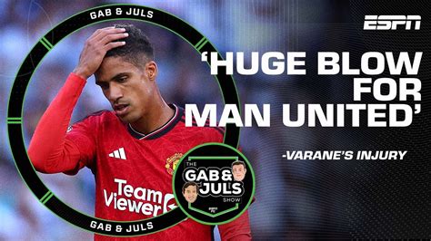 HUGE blow How much will Manchester United miss Raphaël Varane