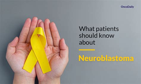 Neuroblastoma։ What Patients Should Know About