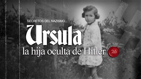 URSULA La Hija Oculta De HITLER 26Historia YouTube